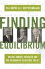 Image for Finding Equilibrium: Arrow, Debreu, McKenzie and the Problem of Scientific Credit