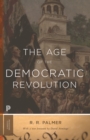 Image for The age of the democratic revolution: a political history of Europe and America, 1760-1800
