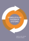 Image for Biomolecular Feedback Systems