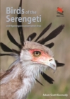 Image for Birds of the Serengeti: and Ngorongoro Convservation Area