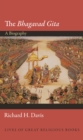Image for The &quot;Bhagavad Gita&quot;: A Biography