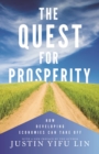 Image for The Quest for Prosperity: How Developing Economies Can Take Off