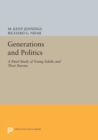 Image for Generations and politics: a panel study of young adults and their parents