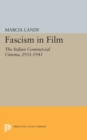 Image for Fascism in Film: The Italian Commercial Cinema, 1931-1943