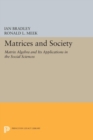 Image for Matrices and Society: Matrix Algebra and Its Applications in the Social Sciences