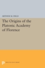 Image for The origins of the Platonic Academy of Florence