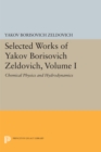 Image for Selected works of Yakov Borisovich Zeldovich.: (Chemical physics and hydrodynamics)