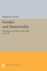 Image for Gender and immortality: heroines in ancient Greek myth and cult : 4323