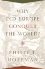 Image for Why Did Europe Conquer the World?