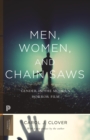 Image for Men, Women, and Chain Saws: Gender in the Modern Horror Film