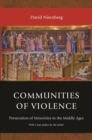 Image for Communities of Violence: Persecution of Minorities in the Middle Ages