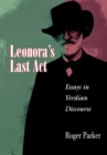 Image for Leonora&#39;s Last Act: Essays in Verdian Discourse: Essays in Verdian Discourse