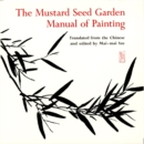 Image for Mustard Seed Garden Manual of Painting: A Facsimile of the 1887-1888 Shanghai Edition: A Facsimile of the 1887-1888 Shanghai Edition
