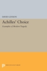 Image for Achilles&#39; Choice: Examples of Modern Tragedy