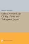 Image for Urban Networks in Ch&#39;ing China and Tokugawa Japan