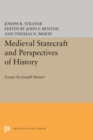 Image for Medieval Statecraft and Perspectives of History: Essays by Joseph Strayer : 1313