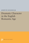 Image for Dramatic character in the English Romantic age
