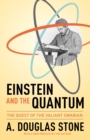 Image for Einstein and the Quantum: The Quest of the Valiant Swabian