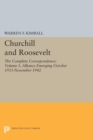 Image for Churchill and Roosevelt, Volume 1: The Complete Correspondence - Three Volumes