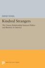 Image for Kindred Strangers: The Uneasy Relationship between Politics and Business in America