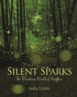 Image for Silent Sparks: The Wondrous World of Fireflies
