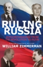 Image for Ruling Russia: Authoritarianism from the Revolution to Putin