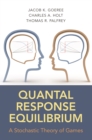 Image for Quantal response equilibrium: a stochastic theory of games