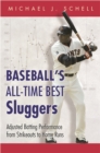 Image for Baseball&#39;s All-Time Best Sluggers: Adjusted Batting Performance from Strikeouts to Home Runs