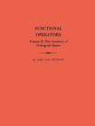 Image for Functional Operators (AM-22), Volume 2: The Geometry of Orthogonal Spaces. (AM-22)