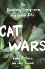 Image for Cat Wars: The Devastating Consequences of a Cuddly Killer