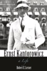 Image for Ernst Kantorowicz: A Life