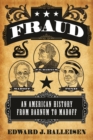 Image for Fraud: An American History from Barnum to Madoff
