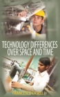 Image for Technology differences over space and time