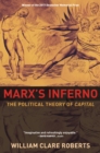Image for Marx&#39;s Inferno: The Political Theory of Capital