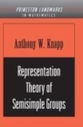 Image for Representation Theory of Semisimple Groups: An Overview Based on Examples
