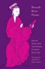 Image for Brocade River Poems: Selected Works of the Tang Dynasty Courtesan
