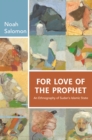 Image for For Love of the Prophet: An Ethnography of Sudan&#39;s Islamic State