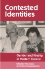Image for Contested Identities: Gender and Kinship in Modern Greece