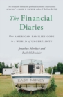 Image for Financial Diaries: How American Families Cope in a World of Uncertainty