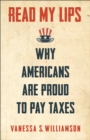 Image for Read My Lips: Why Americans Are Proud to Pay Taxes
