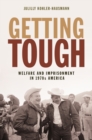 Image for Getting Tough: Welfare and Imprisonment in 1970s America