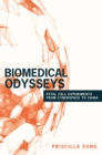 Image for Biomedical Odysseys: Fetal Cell Experiments from Cyberspace to China