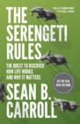 Image for Serengeti Rules: The Quest to Discover How Life Works and Why It Matters
