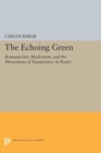Image for Echoing Green: Romantic, Modernism, and the Phenomena of Transference in Poetry
