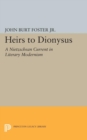 Image for Heirs to Dionysus: A Nietzschean Current in Literary Modernism