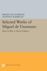 Image for Selected Works of Miguel de Unamuno, Volume 1: Peace in War: A Novel
