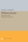 Image for Wilhelm Raabe: The Fiction of the Alternative Community