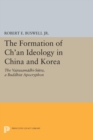 Image for Formation of Ch&#39;an Ideology in China and Korea: The Vajrasamadhi-Sutra, a Buddhist Apocryphon