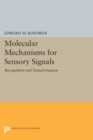 Image for Molecular Mechanisms for Sensory Signals: Recognition and Transformation