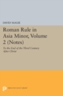 Image for Roman Rule in Asia Minor, Volume 2 (Notes): To the End of the Third Century After Christ